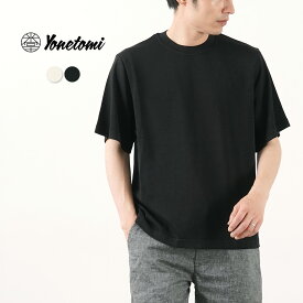 YONETOMI NEW BASIC（ヨネトミニューベーシック） シルクニット Tシャツ / メンズ レディース 半袖 ロンT プルオーバー クルーネック 日本製 米冨 SILK KNIT TEE