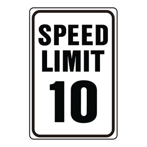 HY-KO 12x18 A~TCv[giSPEED LIMIT 10 MPHj HY-HW-10