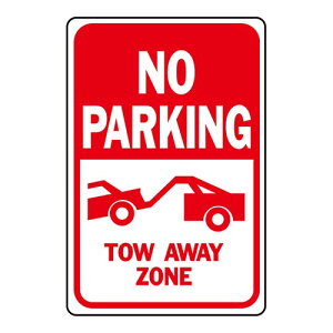 HY-KO 12x18 A~TCv[giNO PARKING/TOW AWAY ZONEj HY-HW-27