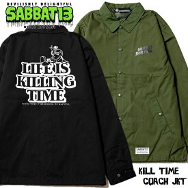 SABBAT13 / サバトサーティーン / サバト13「KILL TIME COACH JKT」コーチジャケット ウインドブレーカー マット素材 裏地あり 光沢なし 黒ブラック 緑カーキ ミリタリー スカル ドクロ メンズレディース バックプリント パンク ロック バンド PUNK ROCK ステージ衣装 Rogia