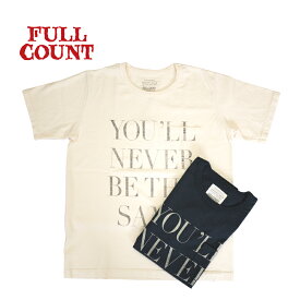 FULLCOUNT フルカウント 半袖 Tシャツ BASIC PRINT TEE "NEVER BE THE SAME!" 5996 【メンズ ロゴ】【RCP】10P03Dec16