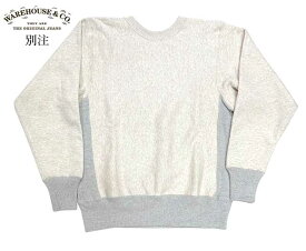 【当店別注】Style & Respect × WEARHOUSE　Lot.483　スタイル＆リスペクト×ウエアハウス　2TONE CREW SWEAT　ツートーン クルー スウェット オートミール/杢グレー　リバースウィーブタイプ　日本製　2022年モデル