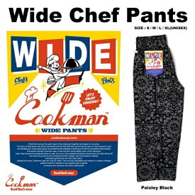 【公式・正規取扱】クックマン COOKMAN ワイドシェフパンツ Wide Chef Pants Paisley Black 231-11867 ストリート アメカジ ブランド メンズ レディース ユニセックス 送料無料