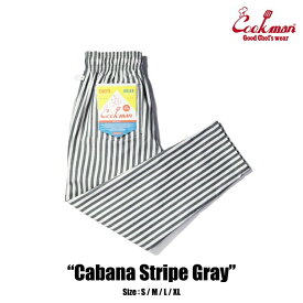【公式・正規取扱】クックマン COOKMAN Chef Pants Cabana Stripe Gray 231-31819 シェフパンツ ストリート アメカジ ブランド メンズ 送料無料