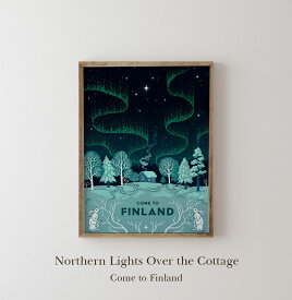 ポスター 冬 北欧 インテリア 【70x50】『コテージの上のオーロラ』 オーロラ ポスター おしゃれ インテリア アートプリント 【Come to finland】 Niina Rohm