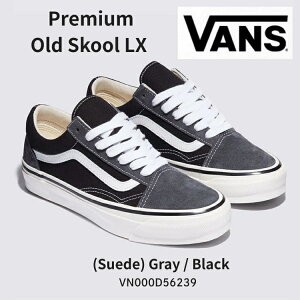 �o���Y �X�j�[�J�[ VANS �X�j�[�J�[ VANS Premium Old Skool LX (Suede) Gray / Black VN000D56239 �I�[���h�X�N�[�� �X�E�F�[�h �O���[ �u���b�N �V���[�Y