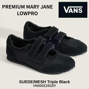 �o���Y �X�j�[�J�[ VANS �X�j�[�J�[ ���f�B�[�X Vans Premium Super Lowpro Mary Jane Mesh VN000Z2EGDY SUEDE/MESH Triple Black �v���~�A�� �X�[�p�[���[�v�� �����[�W�F�[�� �X�G�[�h ���b�V�� �g���v�� �u���b�N W