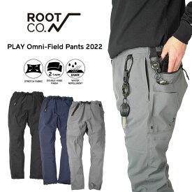 【ROOT CO.】PLAY Omni-Field Pants（2022）