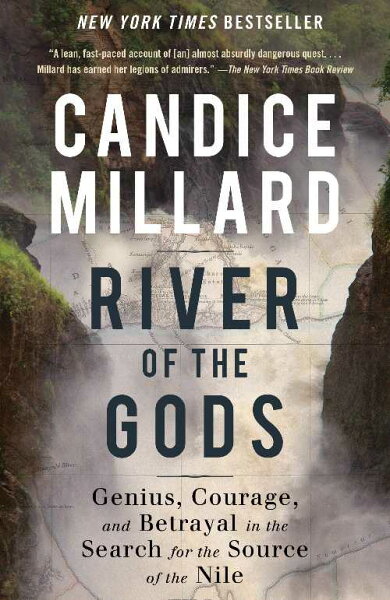 River of the Gods: Genius, Courage, and Betrayal in the Search for the Source of the Nile - Candice Millard (Vintage) 【紙書籍】 9780525435648