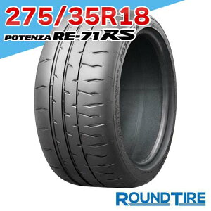�y�^�C�������\�z �݌ɂ��� 1�{ 18�C���` 275/35R18 95W �|�e���U RE-71RS �u���a�X�g�� RE71RS POTENZA BRIDGESTONE