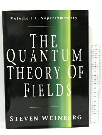 【中古】洋書　The Quantum Theory of Fields: Volume 3, Supersymmetry Cambridge University Press Steven Weinberg