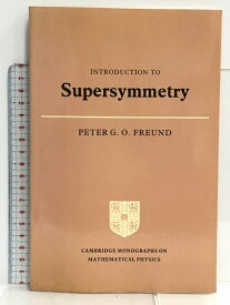 【中古】洋書 Introduction to Supersymmetry (Cambridge Monographs on Mathematical Physics) Cambridge University Press Freund, Peter G.O.