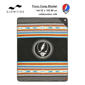 【お買い物マラソンP10倍】スロータイド キャンプ ブランケット フリスコ グレイトフル・デッド コラボ SLOWTIDE FRISCO CAMP BLANKET バスタオル フリース ポケット タオルブランケット スロウタイド アウトドア 海水浴 レジャー 敷物 ST1014 2022 SS 正規品