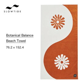 スロータイド ビーチタオル SLOWTIDE Botanical Balance Beach Towel Brush バスタオル ブランケット 大判 スロウタイド ボタニカル サーフィン プール 海水浴 レジャー フェス コットン100% 吸水 STRP009 2024 SS 正規品