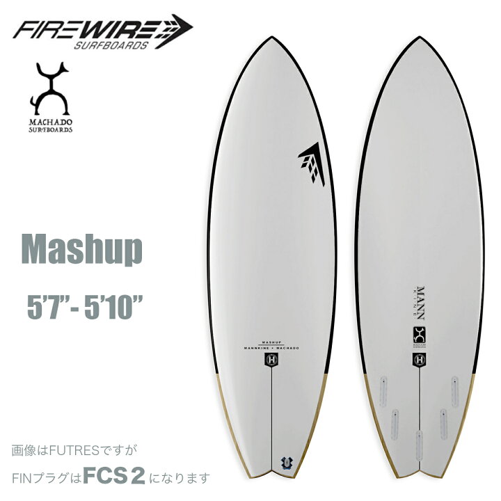 楽天市場】【エンジョイサマーP10倍】ファイヤーワイヤー サーフボード マッシュアップ FIREWIRE SURFBOARDS Mashup ロブ・マチャド ダン・マン Rob Machado Dann Mann 5ft7in 5ft8in 5ft9in 5ft10in HELIUM FCS2 ショートボード 正規品 : masa surf and snow 楽天市場】【エンジョイサマーP10倍】ファイヤーワイヤー サーフボード マッシュアップ FIREWIRE SURFBOARDS Mashup ロブ・マチャド ダン・マン Rob Machado Dann Mann 5ft7in 5ft8in 5ft9in 5ft10in HELIUM FCS2 ショートボード 正規品 : masa surf and snow
