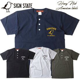 SIGN STATE Coolプリント ヘンリーネックTシャツ アメカジ サインステート