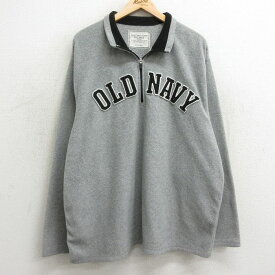 【中古】古着 オールドネイビー OLDNAVY 長袖 ハーフジップ フリースジャケット メンズ ビッグロゴ 大きいサイズ 2L LL ビッグシルエット ゆったり ビッグサイズ オーバーサイズ グレー XLサイズ 中古 アウター | 秋冬 秋物 秋服 冬物 冬服 カジュアル メンズファッシ