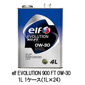 Ki elf Gt EVOLUTION 900 FT 0W-30 0W30 1L 1P[Xi1L×24j SL CF xc tHNX[Q m[ tH[h Xo X|[cs