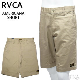 RVCA ルーカ ハーフパンツ 半ズボン AVYWS00124 (6)KHA ベージュ AMERICANA SHORT メンズ カジュアル RELAXED FIT アウトドア キャンプ サーフィン スケートボード アパレル