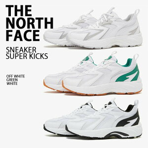�y��������/���[���i�zTHE NORTH FACE �m�[�X�t�F�C�X �X�j�[�J�[ SUPER KICKS �����j���O�V���[�Y WHITE OFFWHITE GREEN BLACK ���C�t�X�^�C���V���[�Y ���S �X�g���[�g NS97P02N/O/P