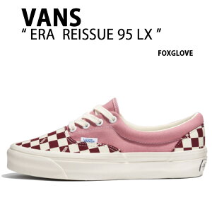 VANS バンズ スニーカー ERA REISSUE 95 LX FOXGLOVE VN000CZDC3S エラリイシュー 95 LX フォックスグラヴ メンズ レディース 男性用 女性用