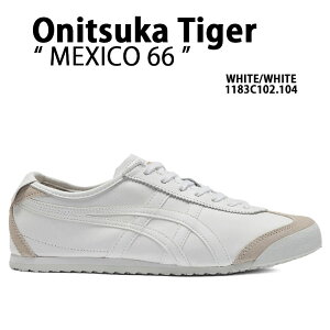 Onitsuka Tiger IjcJ^CK[ Xj[J[ MEXICO 66 LVR66 1183C102.104 V[Y WHITE zCg Y fB[X jp p