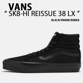 VANS バンズ スニーカー SK8-HI REISSUE 38 LX BLACK VN000CR0BKA スケートハイ リシュー 38 LX ブラック メンズ レディース 男性用 女性用