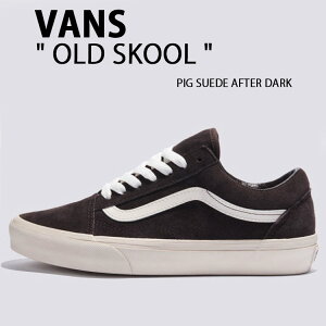 VANS oY Xj[J[ OLD SKOOL PIG SUEDE AFTER DARK VN000D6WY7U I[hXN[ sbOXG[h At^[_[N Y fB[X