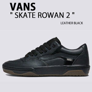 VANS �o���Y �X�j�[�J�[ SKATE ROWAN 2 LEATHER BLACK VN000D3SBLK �X�P�[�g���[���� 2 ���U�[�u���b�N �����Y �j���p