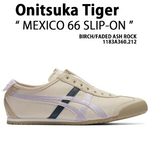Onitsuka Tiger IjcJ^CK[ Xj[J[MEXICO 66 SLIP-ON BIRCH FADED ASH ROCK 1183A360.212 LVR66 Xb| o[` tFCfBhAbVbN ݃J[ Y fB[X jp p