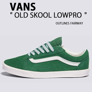 VANS oY Xj[J[ OLD SKOOL LOWPRO OUTLINES FAIRWAY VN000D0ABR1 I[hXN[ [v AEgC tFAEG[ i`J[ V[Y XG[h fB[X
