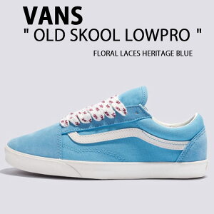VANS oY Xj[J[ OLD SKOOL LOWPRO FLORAL LACES HERITAGE BLUE VN000D0AE2W I[hXN[ [v t[[X we[Wu[ XG[h fB[X p
