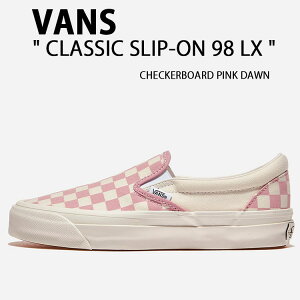 VANS oY Xj[J[CLASSIC SLIP-ON 98 LX CHECKERBOARD PINK DAWN VN000D9PEN7 NVbN Xb| 98 LX `FbJ[{[hsN h[ V[Y fB[X p