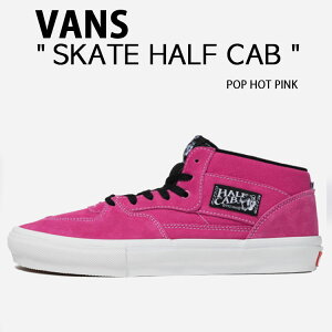 VANS oY Xj[J[ SKATE HALF CAB POP HOT PINK VN0A2Z34AFJ XP[g n[tLu |bv zbgsN V[Y nCJbg XG[h Y fB[X jp p
