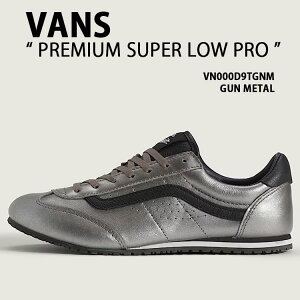 VANS バンズ レディース スニーカー PREMIUM SUPER LOW PRO VN000D9TGNM GRAY シューズ プレミアム スーパーロープロ グレー Tトゥ 女性用
