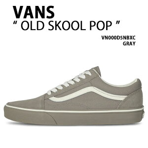 VANS oY Xj[J[ OLD SKOOL POP VN000D5NBXC GRAY V[Y I[hXN[|bv O[ XG[h Y fB[X