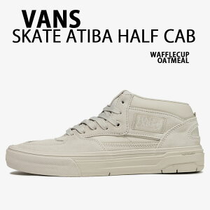 VANS oY Xj[J[ SKATE ATIBA HALF CAB WAFFLECUP OATMEAL VS25FWSESN V[Y AeBo n[tLu btJbv I[g~[ XG[h Y