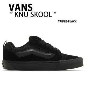 VANS �o���Y �X�j�[�J�[ KNU SKOOL TRIPLE BLACK VN0009QCBKA �j���[�X�N�[�� �g���v���u���b�N �X�G�[�h �X�E�F�[�h �����Y ���f�B�[�X