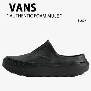 VANS �o���Y �~���[�� AUTHENTIC FOAM MULE BLACK VN000EJ9BLK �I�[�Z���e�B�b�N �t�H�[�� �~���[�� �u���b�N �j���p �����p