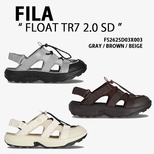 FILA �t�B�� �X�g���b�v�T���_�� FLOAT TR7 2.0 SD �V���[�Y �t���[�gTR7 �X�|�[�c�T���_�� ���S �T�C�Y���� ���E GRAY BROWN BEIGE FS262SD03X003