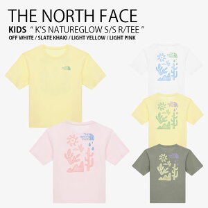 THE NORTH FACE �m�[�X�t�F�C�X �L�b�Y T�V���c K'S NATUREGLOW S/S R/TEE �l�C�`���[�O���E �V���[�g�X���[�u ���E���h�l�b�N �e�B�[�V���c ���� �J�b�g�\�[ �N���[�l�b�N ���S �z���C�g �J�[�L �C�G��