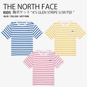 THE NORTH FACE �m�[�X�t�F�C�X �L�b�Y T�V���c K'S GLEN STRIPE S/S R/TEE �O���� �X�g���C�v �V���[�g�X���[�u �e�B�[�V���c ���� �J�b�g�\�[ �N���[�l�b�N ���S �J�W���A�� �X�g���[�g �u���[ �C�G��