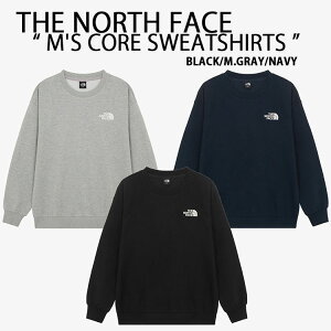 THE NORTH FACE �m�[�X�t�F�C�X �X�E�F�b�g M'S CORE SWEATSHIRTS �X�E�F�b�g�V���c �g���[�i�[ BLACK GRAY NAVY �x�[�V�b�N�X�E�F�b�g ���S �V���v�� �����Y ���f�B�[�X NM5MR50A/B/C