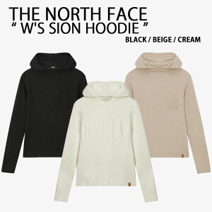 THE NORTH FACE �m�[�X�t�F�C�X ���f�B�[�X �p�[�J�[ W'S SION HOODIE �T�C�I���t�[�f�B�[ ���� �u���b�N �x�[�W�� �N���[�� NT7AR87A/B/C