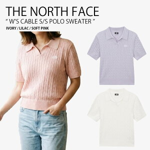 THE NORTH FACE �m�[�X�t�F�C�X ���f�B�[�X �T�}�[�j�b�g W'S CABLE S/S POLO SWEATER �E�B�����Y �P�[�u�� �V���[�g�X���[�u �|�� �Z�[�^�[ ���� �|���V���c ���M�����[�t�B�b�g ���S �J�W���A�� �A�C�{