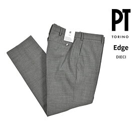 【クリアランス】【半額以下】 ピーティートリノ PT TORINO Edge エッジ DIECI ディエチ (10) スラックス ノータック パンツ 春夏 メンズ ヴァージンウール ストレッチ グレー イタリア ブランド PT01