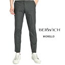 【SALE】【半額以下】 ベルウィッチ BERWICH MORELLO モレロ スラックス ノータック ストレッチ パンツ 春夏 秋 3シーズン メンズ コットン グレー イタリア ブランド MADE IN ITALY