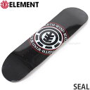 エレメント シール ELEMENT SEAL デッキ スケートボード スケボー 板 初心者 ストリート パーク SKATEBOARD DECK カラ…