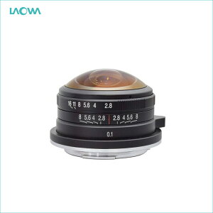 LAOWA(I) 4mm F2.8 Fisheye tWtCX}Egp