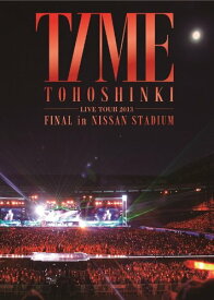 東方神起 LIVE TOUR 2013 ~TIME~ FINAL in NISSAN STADIUM (2枚組DVD)